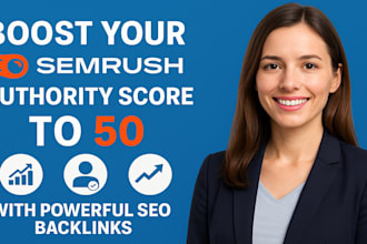 increase semrush domain authority score from 0 to 50 plus