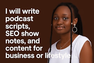 write podcast show notes for business, education, seo writer