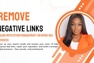 suppress negative links, do online reputation management, reverse SEO