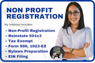handle your non profit registration 501c3 tax exempt, form 990, 1023ez ein bylaw