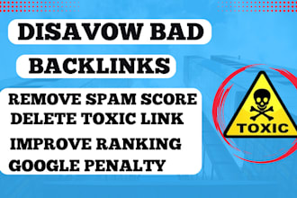 find disavow toxic backlinks, remove spam score and recover google penelty