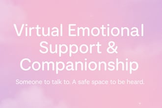 be your virtual emotional support and companionship