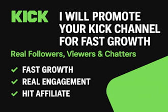 promote your kick channel for fast growth to gain engagement and get affiliated