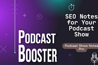 write SEO friendly podcast show notes