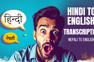 accurately transcribe and translate hindi or nepali to english with context
