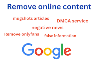 permanently remove mugshots articles negative news cases false info from google