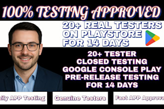 provide 12 testers 20 testers for android google play closed testing app review