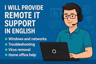 provide remote IT support in english for windows, software and network issues