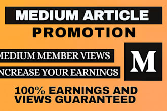 organic medium article promotion 100x views clicks and read earn 6figure daily