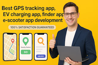 develop gps tracking app, ev charging app, finder app, nutrition, escooter app