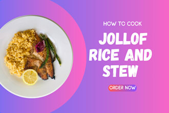 teach you how to cook jollof rice and stew