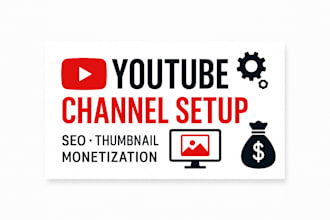 create and set up a professional youtube channel for you