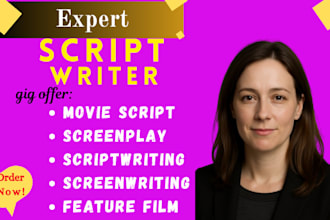 write your screenplay, movie script, short film, TV series or youtube script