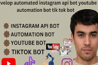develop automated tiktok bot, live streaming bot, instagram api bot, twitter bot