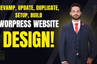 build, design, revamp, update, duplicate, set up your wordpress website