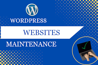 provide wordpress maintenance ad care for your website support for your wordpres