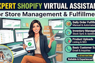 be your expert shopify virtual assistant for store management and fulfillment
