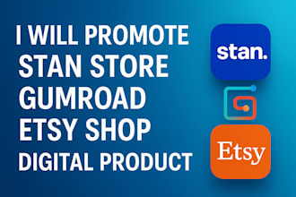 promote stan store, gumroad, etsy shop digital product