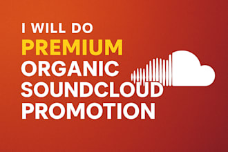 do premium organic sound cloud promotion