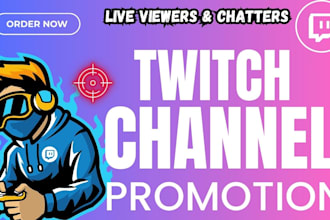 do twitch channel promotion for live viewers and chatters