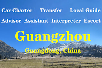 be your local guide, advisor and assistant in guangzhou