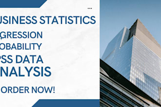 assist in business statistics, spss data analysis, regression, probability
