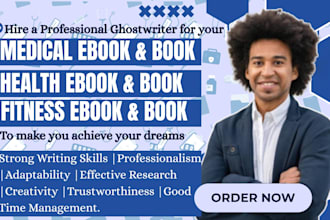 ghostwrite medical ebook, ghostwrite health book article ghostwrite ebook author