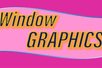 make creative and trendy shopfront, window graphics, storefront and billboard
