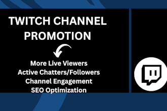 do to twitch channel promotion,get active chatters,live viewers,twitch promotion