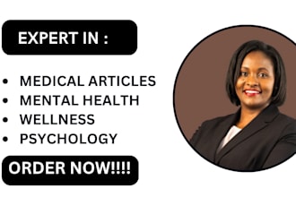 write medical articles, wellness, mental health research and psychology tasks