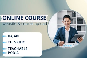 set up or customize your online course on teachable, thinkific, kajabi, or podia