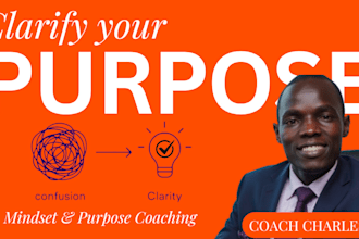 be your coach for purpose and mindset transformation