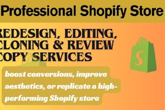 redesign, edit, clone,copy shopify store or shopify review