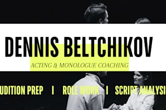 coach your acting and prepare your monologues for auditions