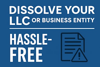 professionally dissolve your llc or business entity hassle free