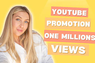 promote your youtube to 1 million views and subscribers
