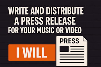 write and distribute a press release for your music or video in top media outlet