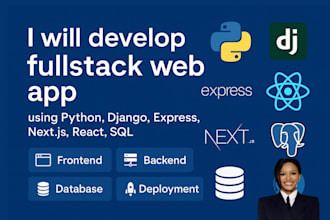 develop fullstack website app using django, node express js, next js, react, sql