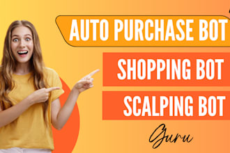 develop a custom auto purchase or checkout bot for amazon, target, pokémon drops