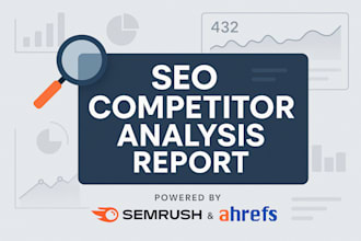 provide semrush or ahrefs SEO competitor analysis and keyword report