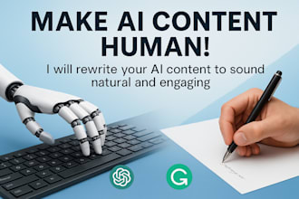 edit chatgpt or ai content to make it humanlike and engaging