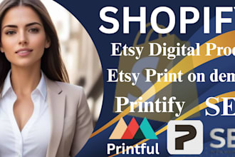 shopify print on demand store shopify print on demand etsy printful printify SEO