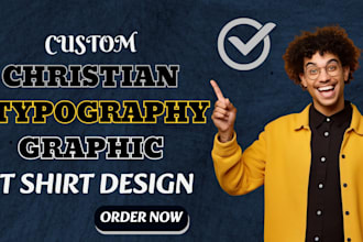 do custom christian t shirt design, typography t shirt, graphic t shirt for etsy