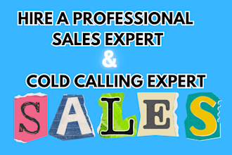 be your high converting sales representative, cold calling sales expert