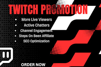 do twitch channel promotion, get active chatters, more live viewers, followers