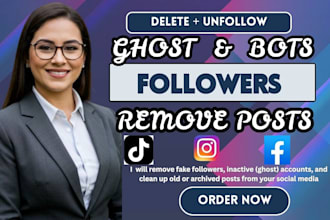 unfollow ghost followers remove bot inactive delete archive post on fb instagram