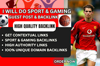 create gaming and sport guest post da50 do follow sports backlinks