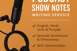 listen and write podcast show notes in 24 hours