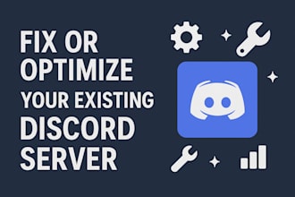 fix or optimize your existing discord server
