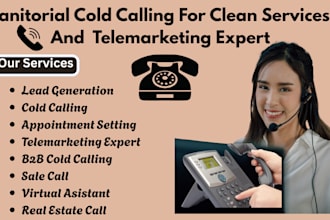 janitorial cold calling, real estate calls, script writing, business lead calls